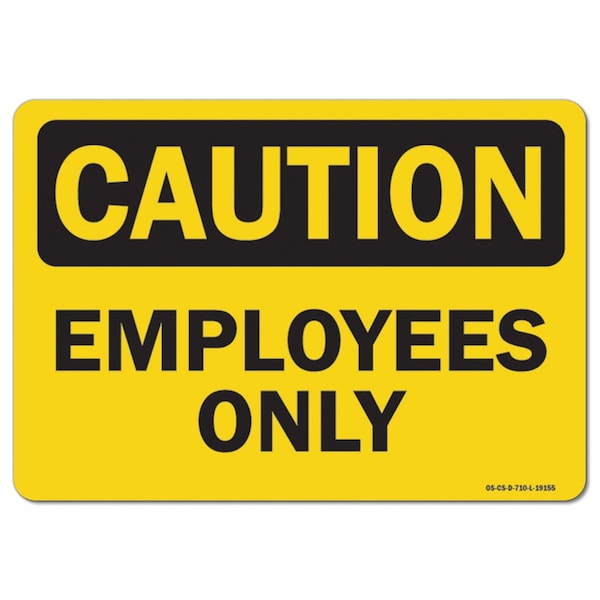 OSHA Caution, 3.5" Height, 5" Width, Decal, 3.5" H, 5" W, Landscape, PK10, Employees Only